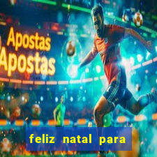 feliz natal para imprimir molde